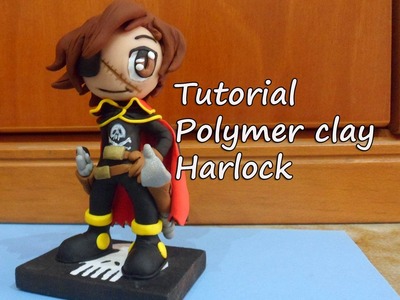 Harlock en fimo, Polymer clay