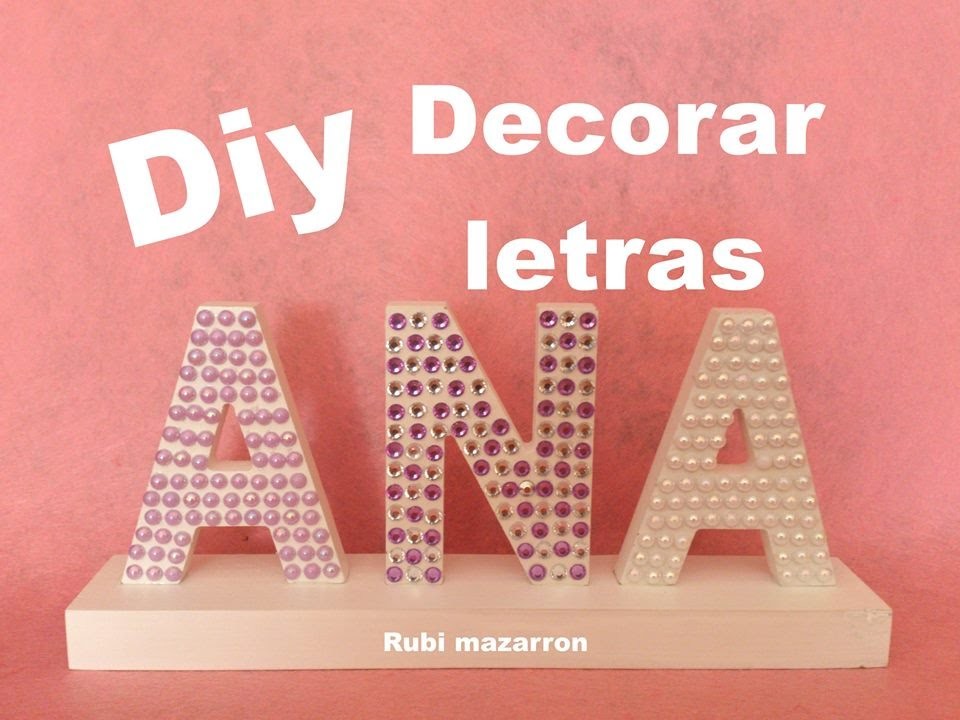 DIY. Como decorar letras con estrass y perlas.