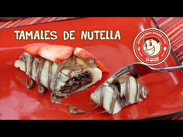Tamales de Nutella - El Guzii