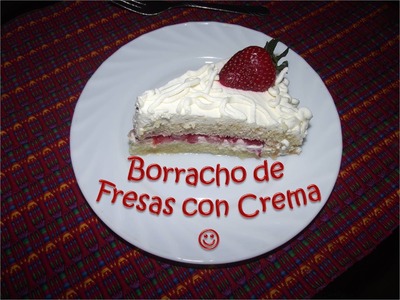 Receta Pastel Borracho de Fresas con Crema