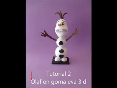 Como hacer a Olaf de Frozen goma eva.foamy
