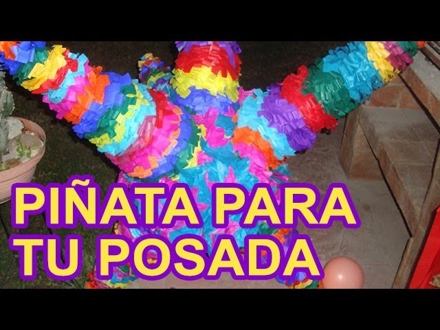 Cómo hacer Piñata de Estrella - POSADAS