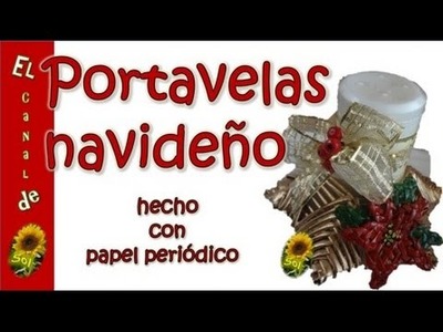 Portavelas navideño hecho con papel periódico -  Christmas candle holder made with newspaper