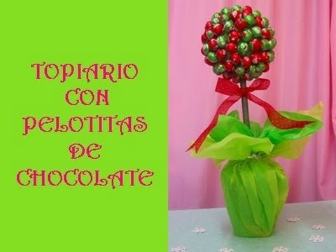 TUTORIAL:TOPIARIO CON PELOTITAS DE CHOCOLATES