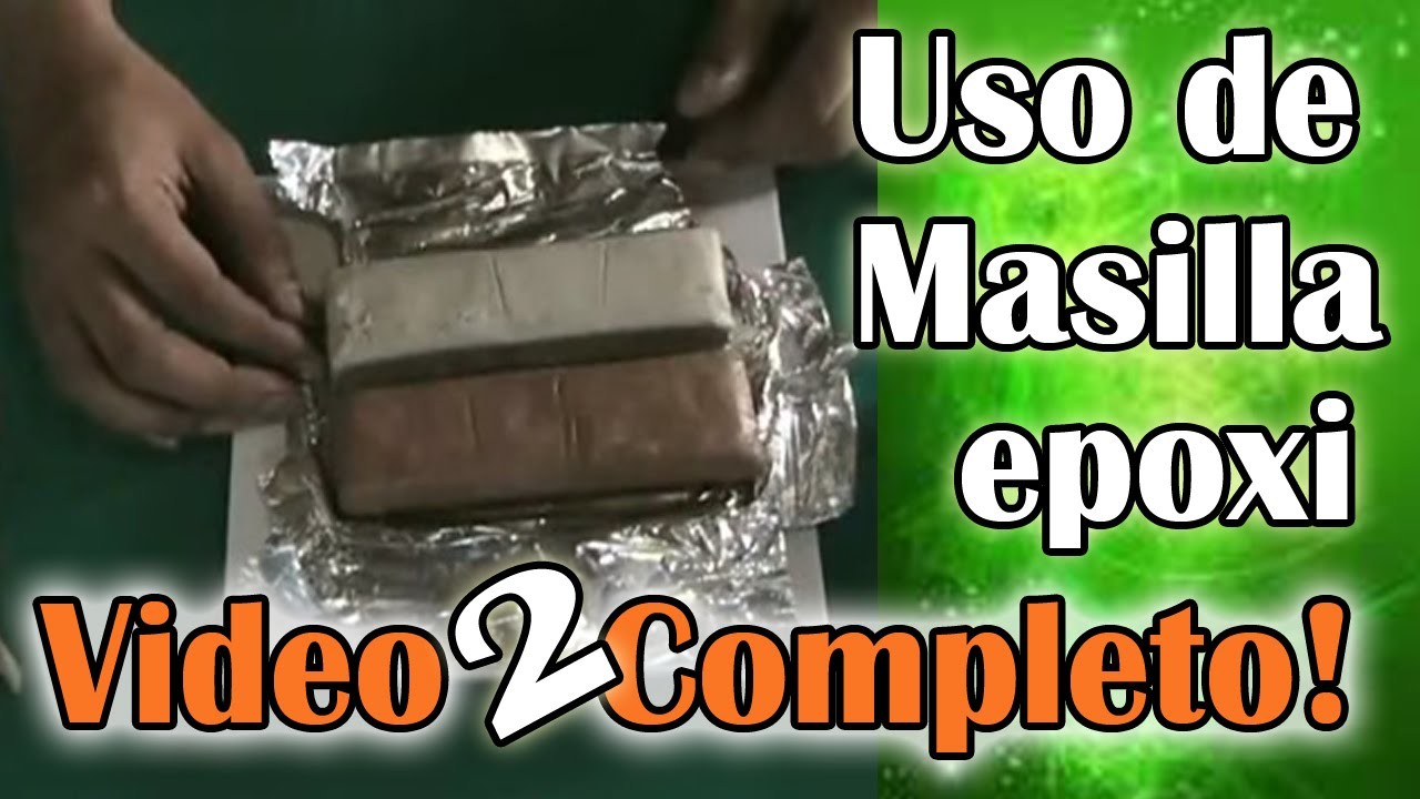 Uso correcto  de  masilla epoxi  (Video  2-2)