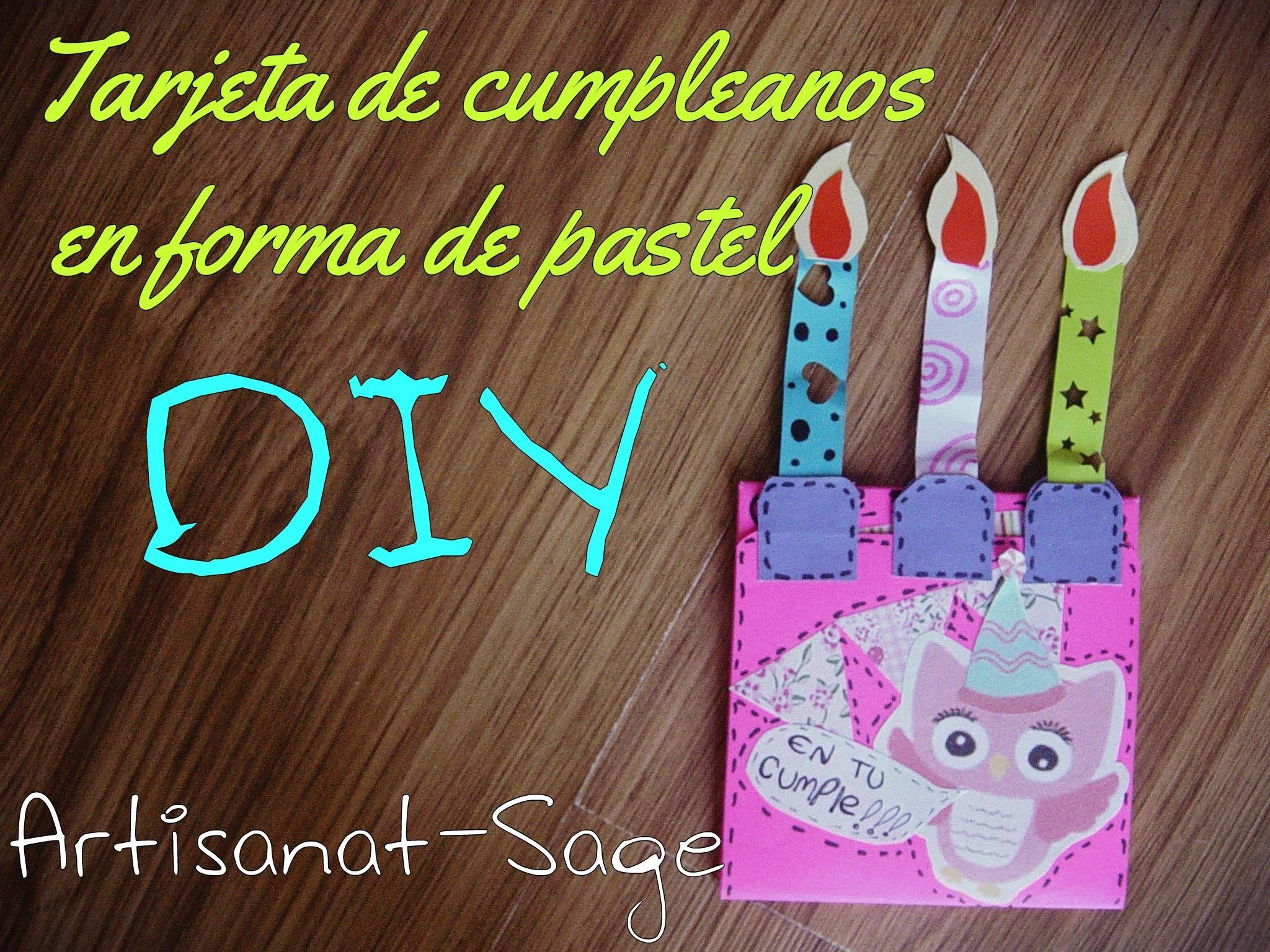 Tarjeta de cumpleaños en forma de pastel- cake card- birthday card-DIY-How to