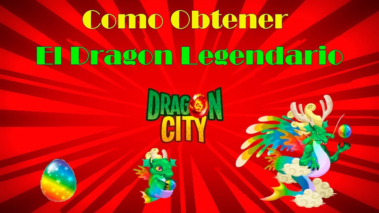 Como Obtener El Dragon Legendario De Dragon City