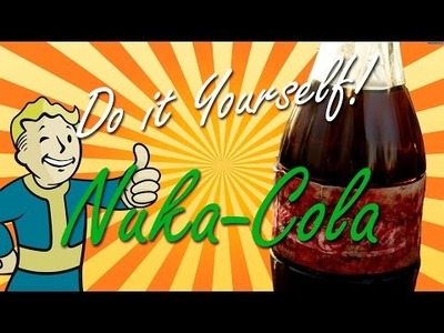 DIY - Hazlo tú mismo - ¡Nuka Cola!