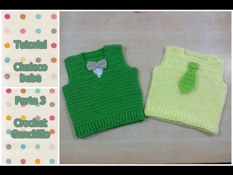 DIY Como tejer chaleco bebe a crochet , ganchillo (parte 3 de 3)