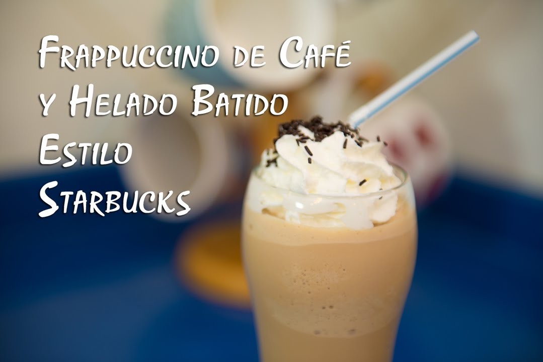 Frappuccino de Cafe y Helado Batido Estilo Starbucks