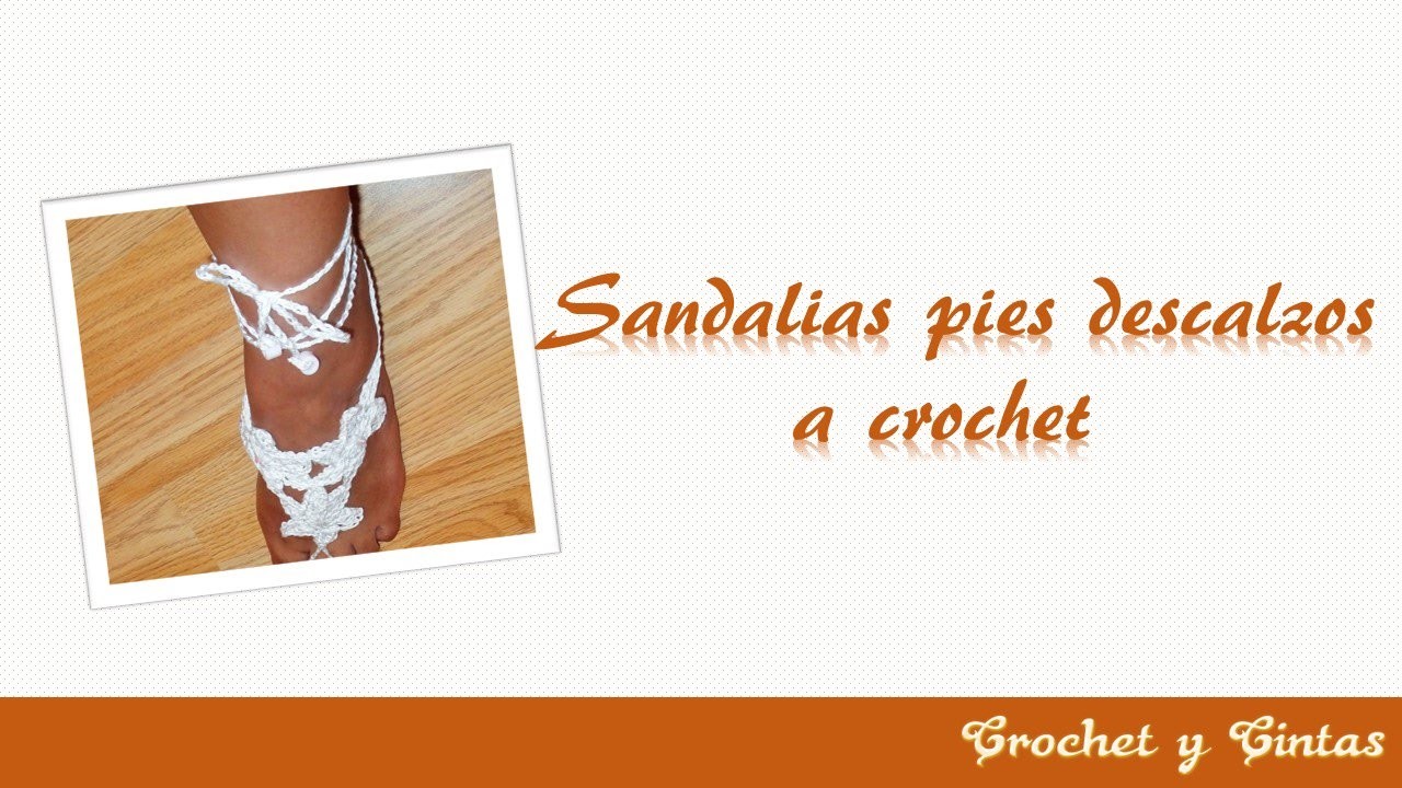 Sandalias pies descalzos  -  Pulseras para pies descalzos a crochet (ganchillo)