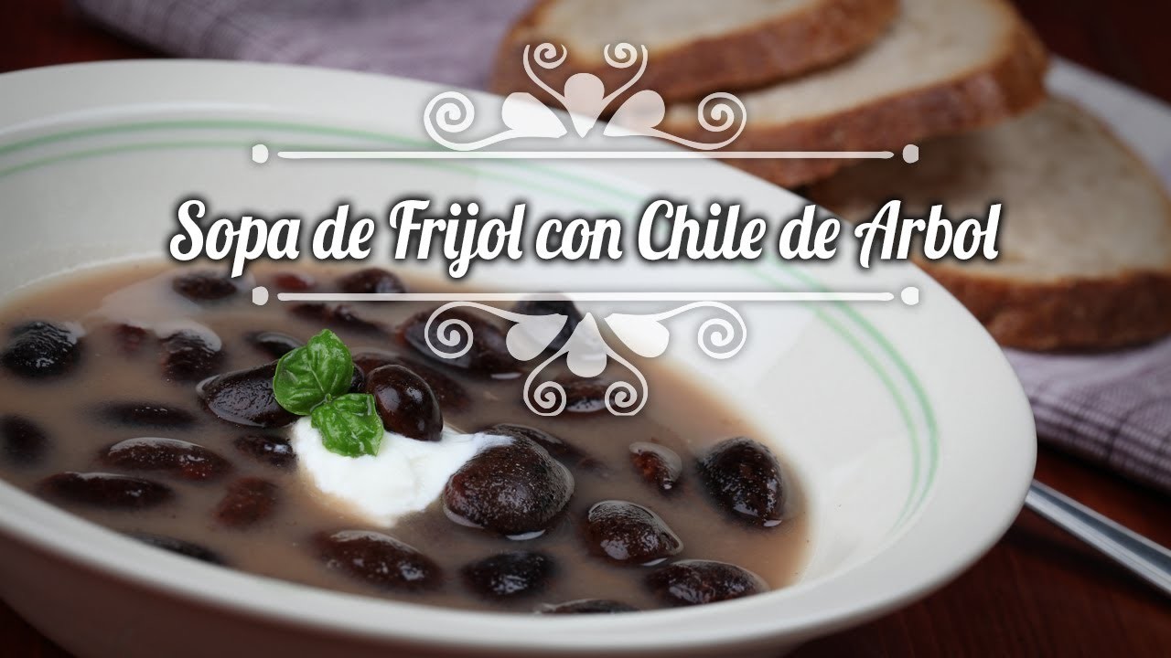 Chef Oropeza Receta: Sopa de Frijol con Chile de Arbol-Bean Soup
