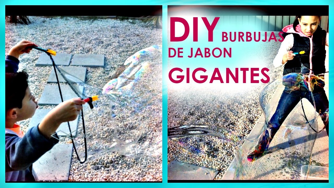 DIY Burbujas de jabon gigantes