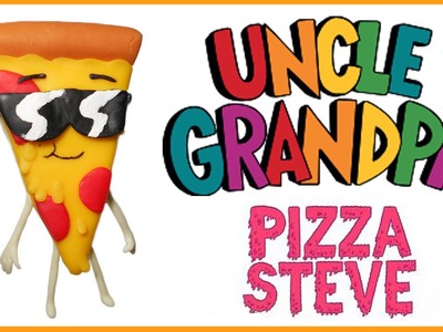 Uncle Grandpa | Pizza Steve Polymer Clay Tutorial | Porcelana Fría