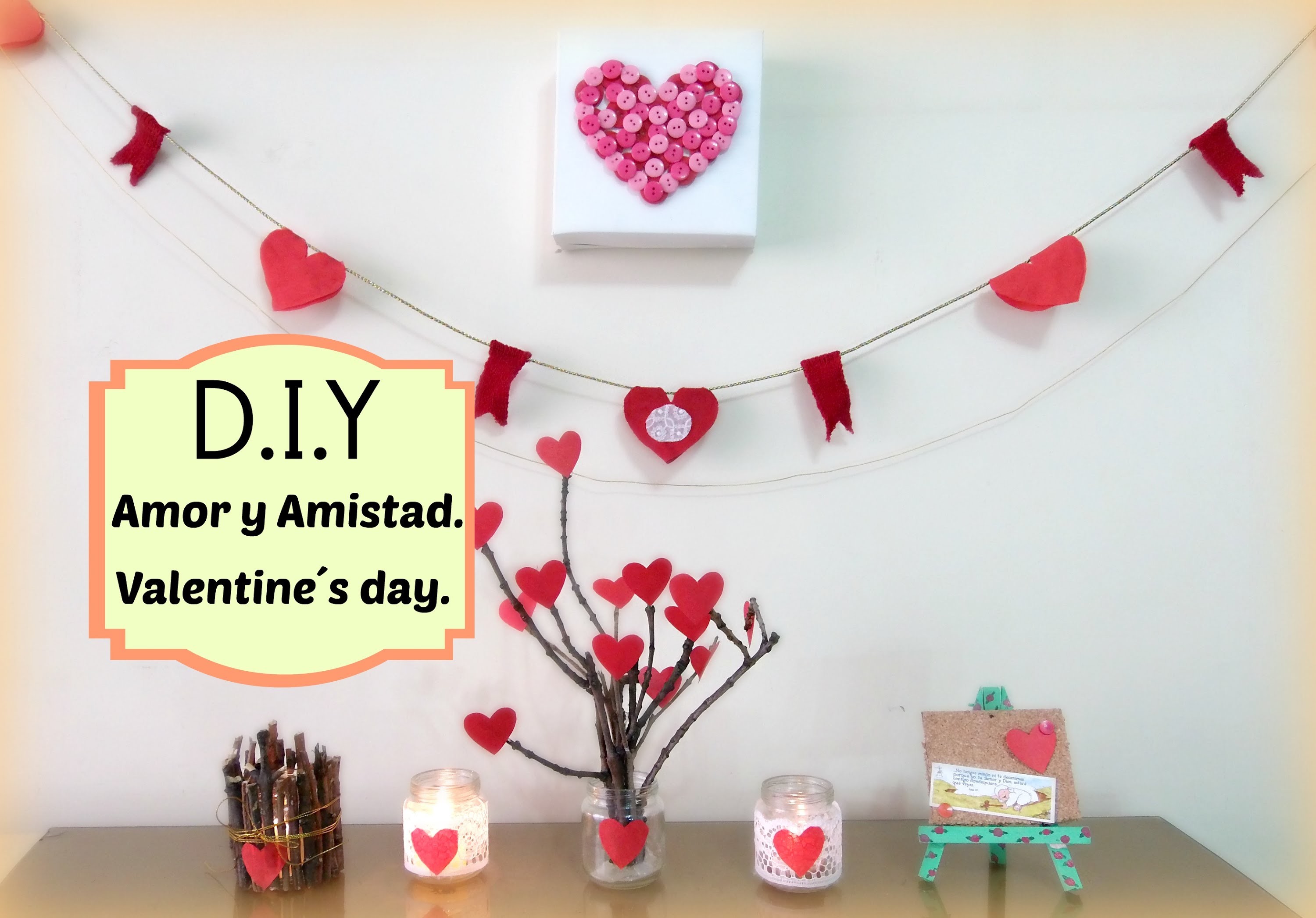 DIY Amor y Amistad, Decora.Decoration for Valentine's Day