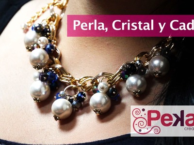 Como hacer un Collar de Perla, Cristal y Cadena Dorada: Pekas Creaciones