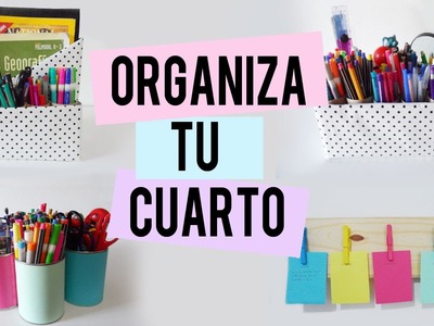 Organiza y decora tu cuarto - organizadores - Tutoriales Belen