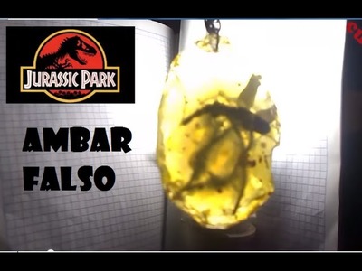 DIY AMBAR CON MOSQUITO FOSIL.JURASSIC PARK. AMBAR FALSO