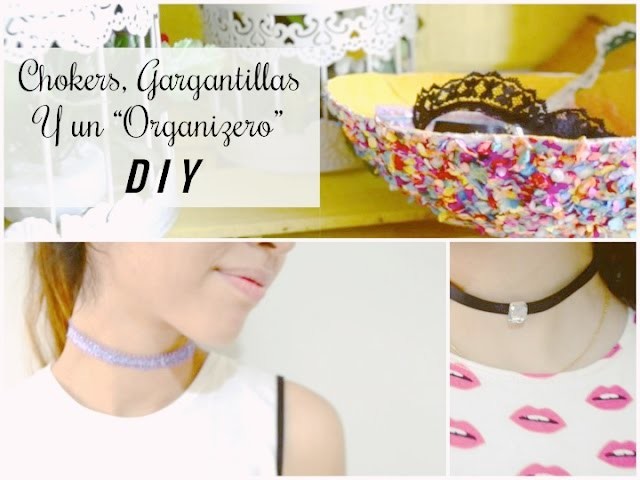 DIY Chokers, Gargantillas y un "Organizero" | WTF ✌