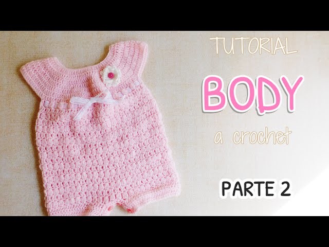 Como tejer un body, enterito a crochet (2.2)