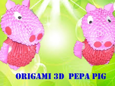 ORIGAMI 3D  PEPA PIG