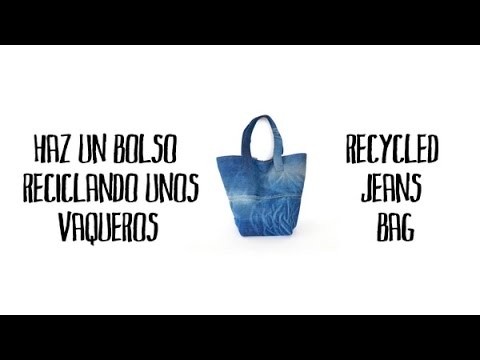 Haz un bolso reciclando unos vaqueros - Recycled jeans bag