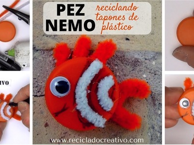 #4 Pez Nemo Manualidades para niños con tapones de plastico reciclaje