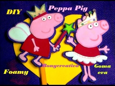 Manualidades faciles PEPPA PIG EN FOAMY o GOMA EVA - LAPIZ Y LIBRETA. Ronycreativa