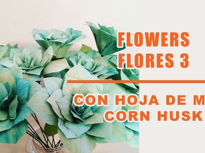 Muñecas y flores de hoja de maiz 3.Corn husk dolls & flowers. hojas de totomoxtle