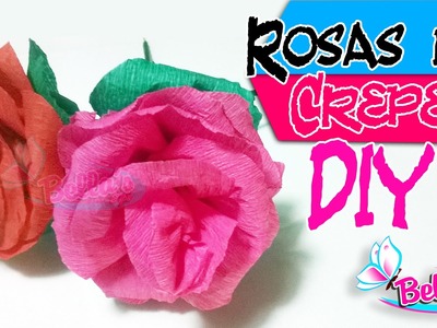 DIY Rosas en Papel Crepe Ideal para Arreglos, Dia de la Madres, Enamorados, BELLA'S TIPS