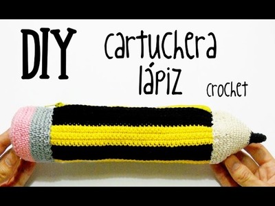DIY Cartuchera-estuche lápiz crochet.ganchillo (tutorial)