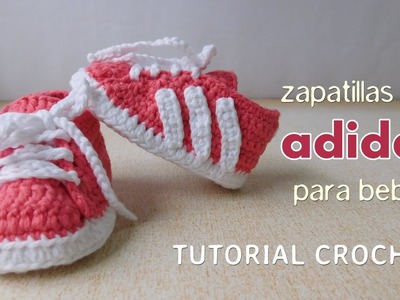 Zapatillas Adidas a crochet para bebé (Parte 1 de 2)