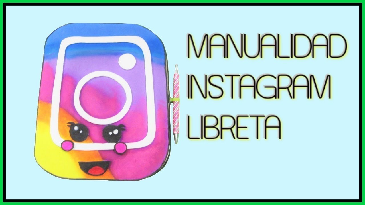 Manualidades fáciles libreta nuevo logo de instagram kawaii con goma eva