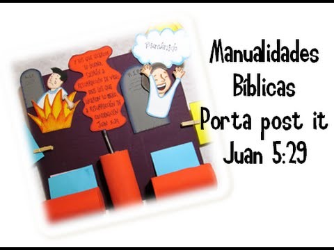 Manualidades Bíblicas. Porta post it. Juan 5:29 Petición de Jorge Reay