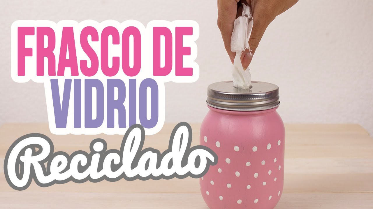 Frasco de Vidrio Decorado y Reciclado para Pañuelos.Kleenex!!| Reciclaje | Mini Tip Catwalk ♥