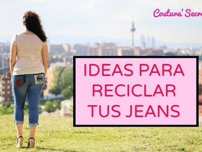 DIY RECICLAR JEANS - Customizar jeans