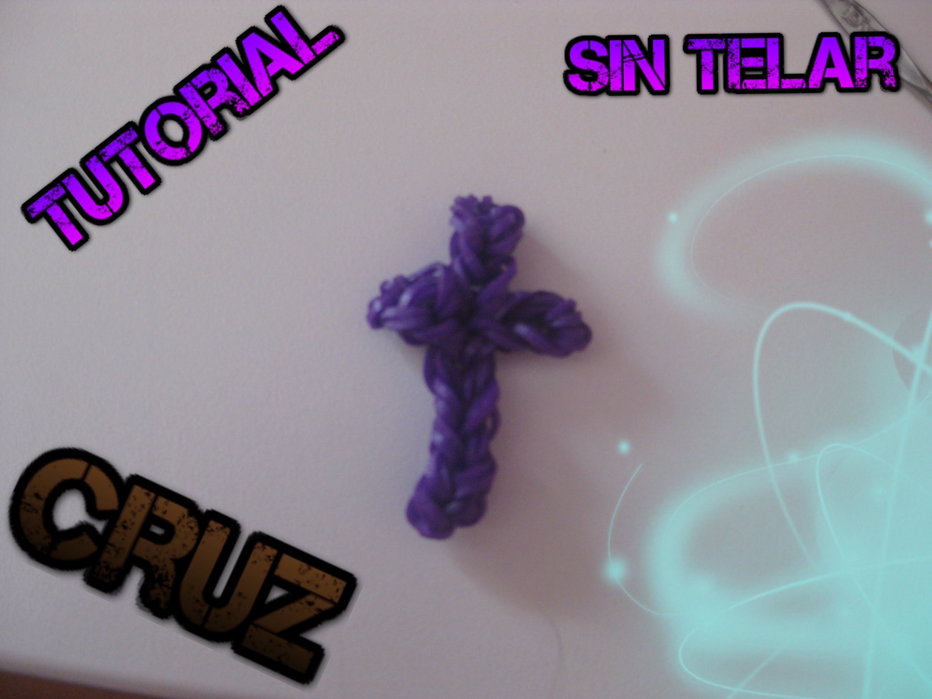 Tutorial : Cruz de gomitas (sin telar)