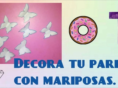 DIY: Como decorar pared con Mariposas