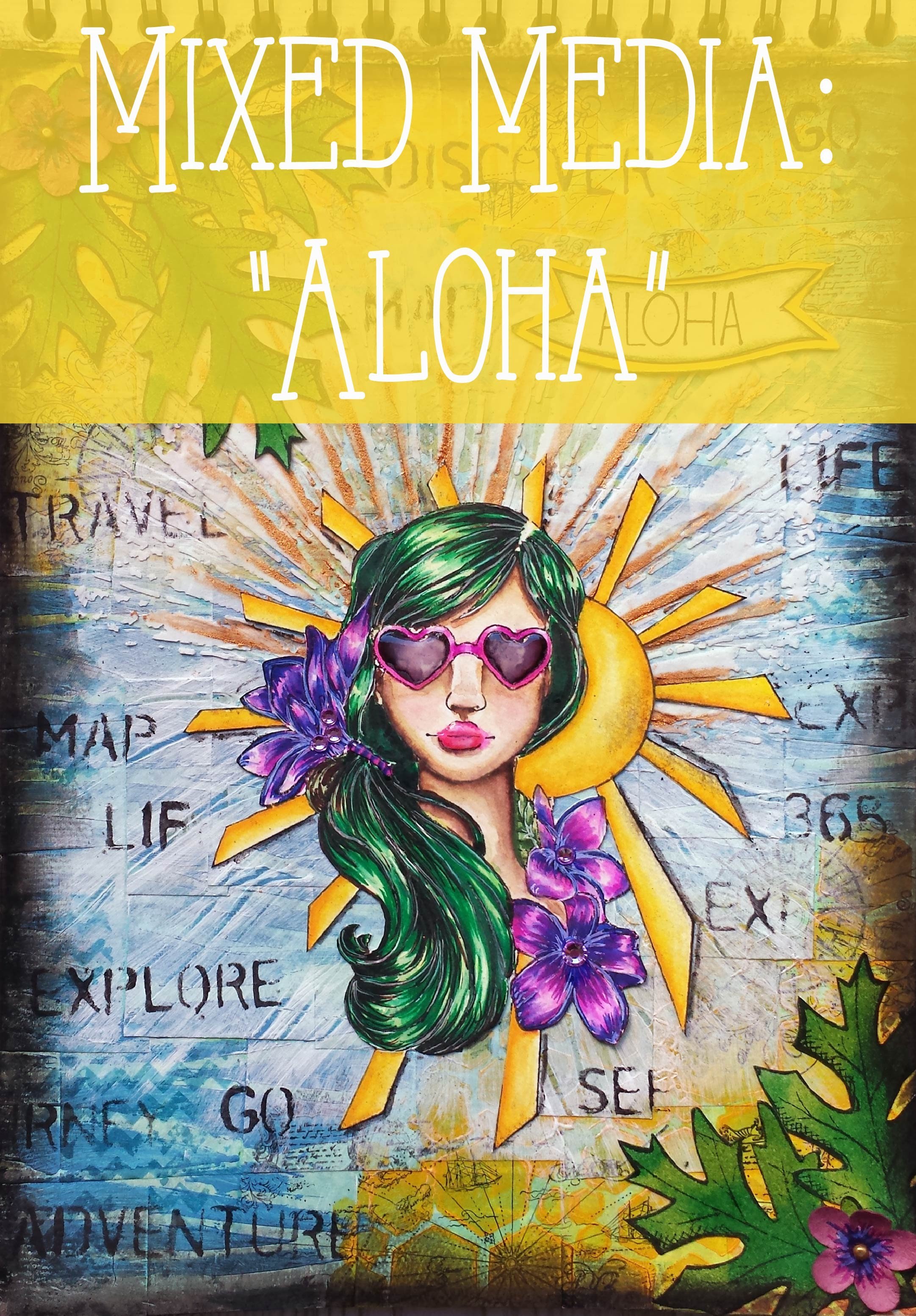Mixed Media: "Aloha"
