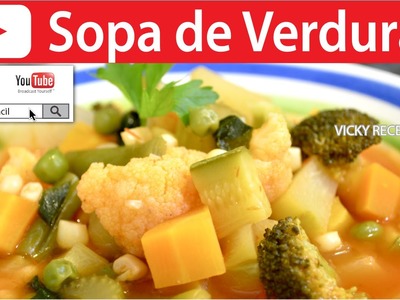 SOPA DE VERDURAS | Vicky Receta Facil