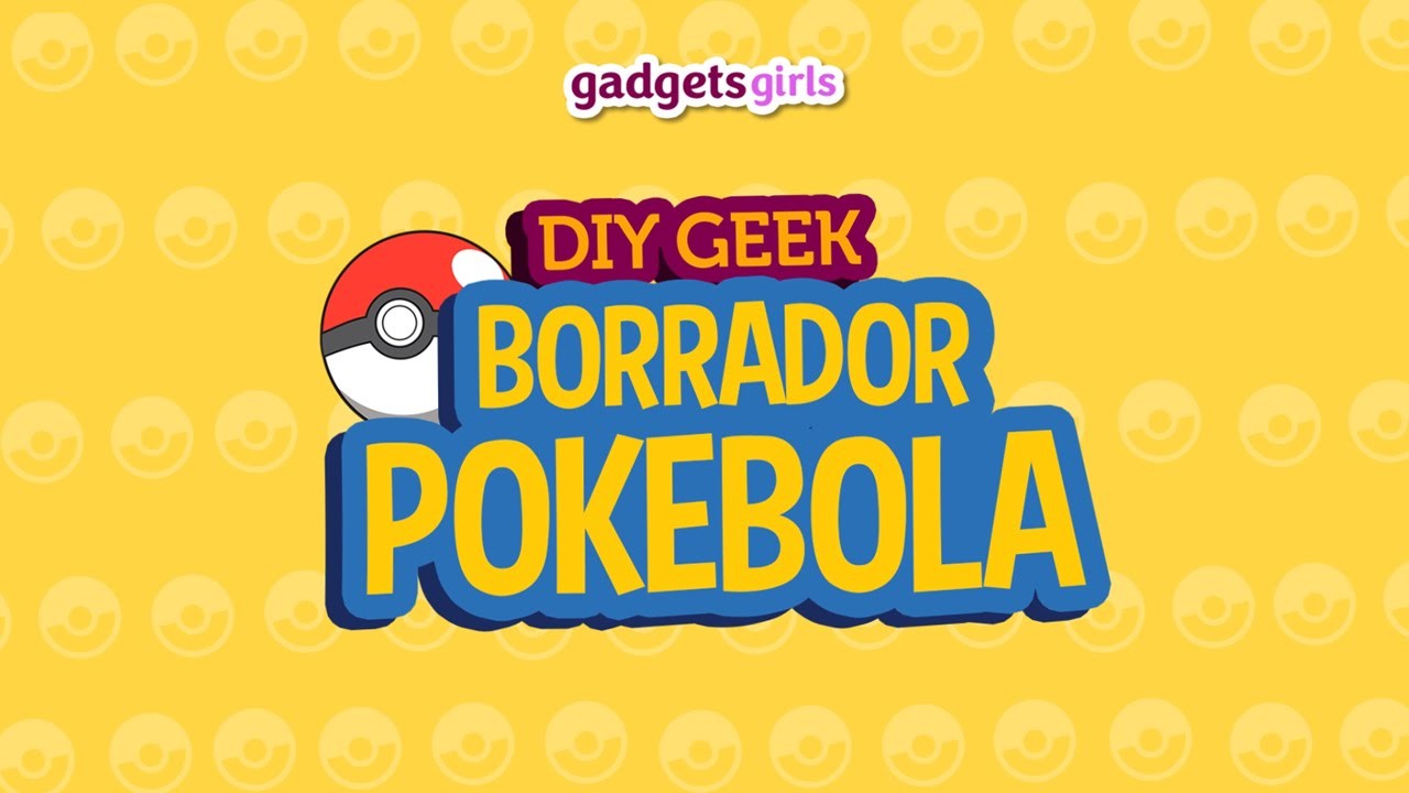 Como hacer BORRADORES en forma de POKEBOLAS - DIY Geek - Gadgets Girls
