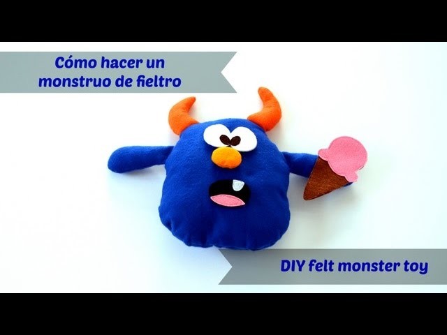 Cómo hacer un monstruo de fieltro - DIY felt monster toy