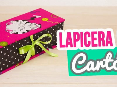 Lapicera de Cartón ✄ | DIY Estuche para Lápices Sin Coser | REGRESO A CLASES Catwalk Cartonaje ♥