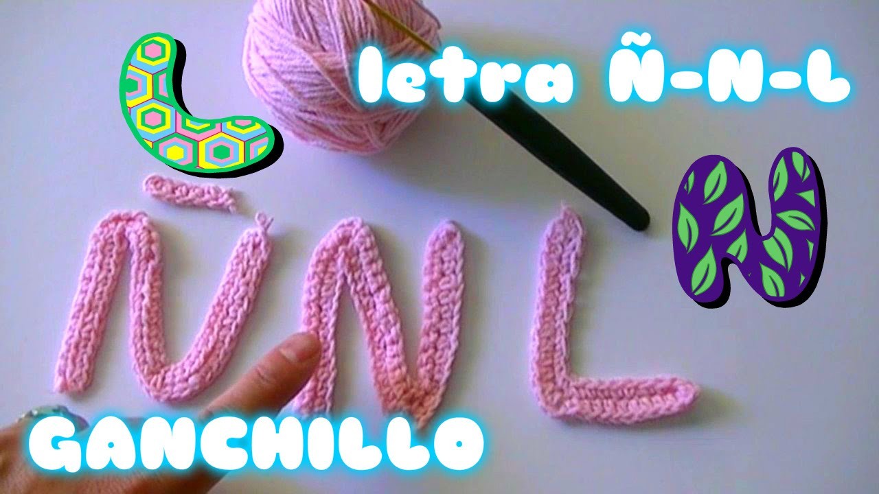Como hacer la letras N-Ñ- L en ganchillo y crochet facil para principiantes