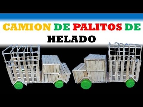 DIY: Como hacer un Camion utilizando palitos de Helado