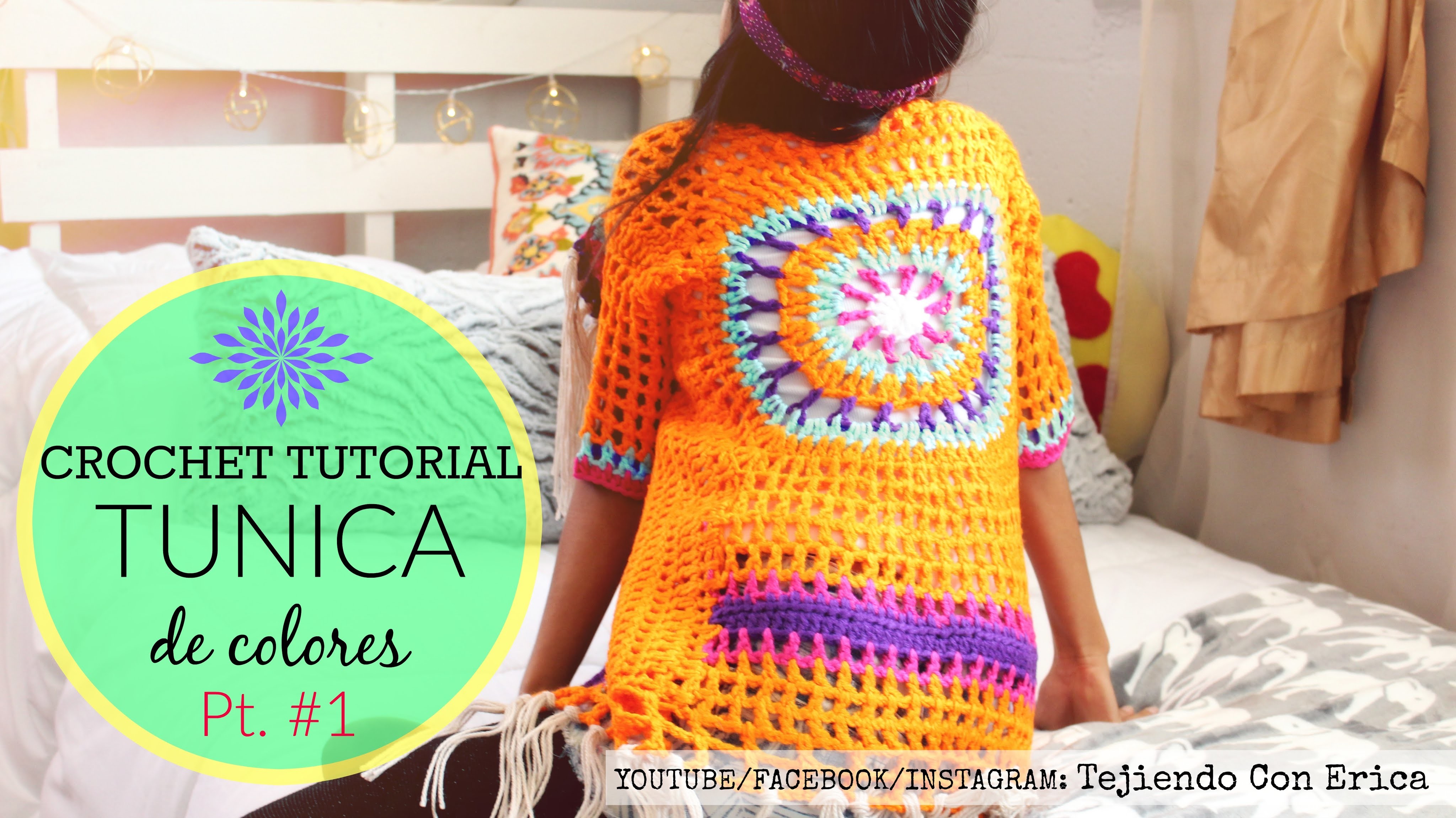 TUNICA DE COLORES Crochet Tutorial Parte #1 | Tejiendo Con Erica