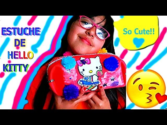 COMO HACER Estuche DE Hello Kitty con Goma eva | DIY Cartuchera Hello Kitty