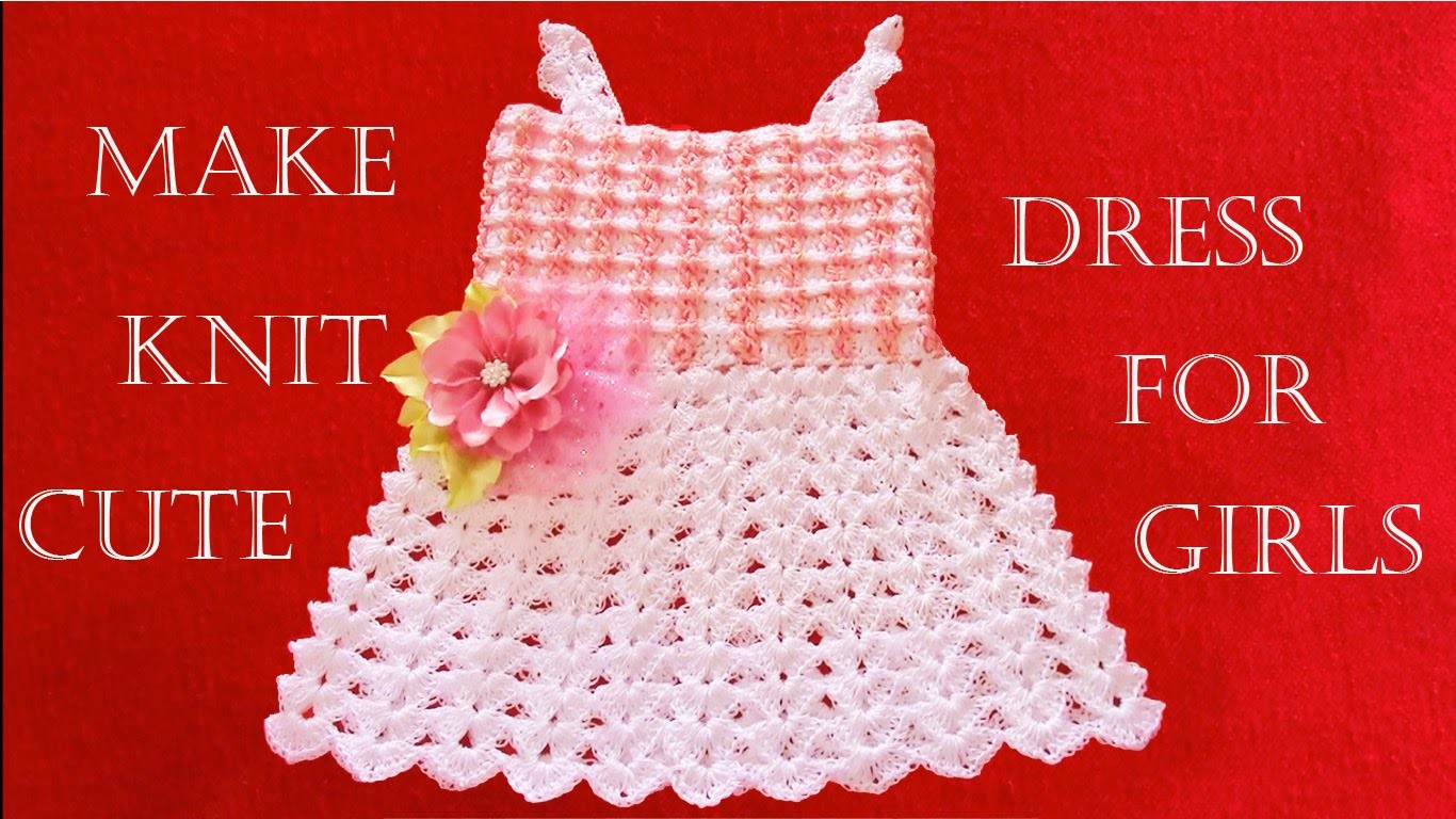 Como tejer lindo vestido para niñas a crochet -Make Knitting cute easy crochet dress for girls