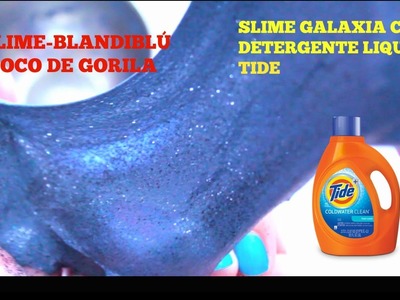 SLIME GALAXIA- MOCO DE GORILA- BLANDIBLÚ- CON DETERGENTE LIQUIDO TIDE. HOW TO MAKE GALAXY SLIME