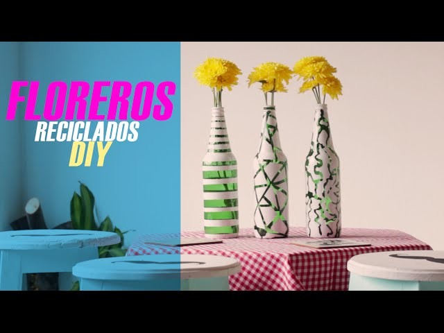 Como hacer floreros reciclados. DIY DIEGO DUKE